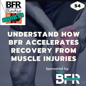 Accelerate recovery from muscle injuries BFR - Understand how it works.