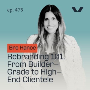Rebranding 101: From Builder-Grade to High-End Clientele