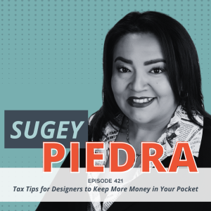 Tax Tips for Designers to Keep More Money in Your Pocket (with Guest Host Liz Potarazu)