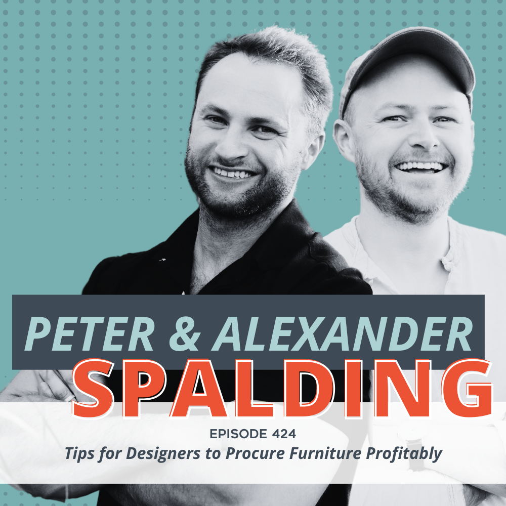 Tips for Designers to Procure Furniture Profitably (with Guest Host Liz Potarazu)