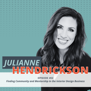 Finding Community and Mentorship in the Interior Design Business