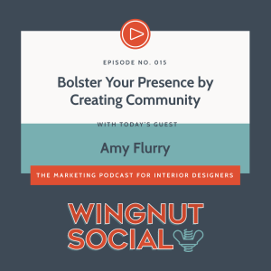 Bolster Your Presence by Creating Community with Amy Flurry