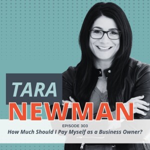 How Much Should I Pay Myself as a Business Owner? (with Tara Newman)