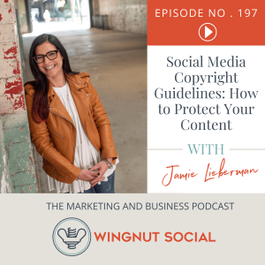 Social Media Copyright Guidelines: How to Protect Your Content with Jamie Lieberman - Episode 197