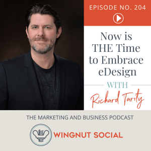 Richard Tarity Shares Why Now is THE Time to Embrace eDesign - Episode 204