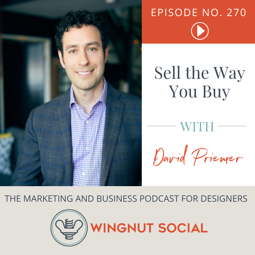 Sell the Way You Buy with David Priemer - Episode 270