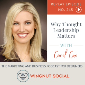 Carol Cox Shares Why Thought Leadership Still Matters - Episode 245