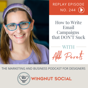 Abbi Perets: How to Write Email Marketing Campaigns that Get Read - Episode 244