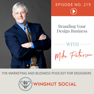 How to Brand Your Design Business According to Mike Peterson - Episode 219