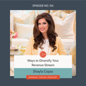 Ways to Diversify Your Revenue Stream with Shayla Copas