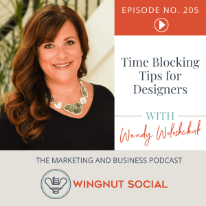 Wendy Woloshchuk’s Time Blocking Tips for Designers - Episode 205