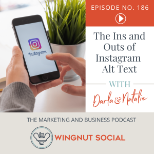 The Ins and Outs of Instagram Alt Text - Episode 186