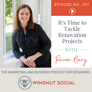 It’s Time to Tackle Renovation Projects with Renée Biery - Episode 251