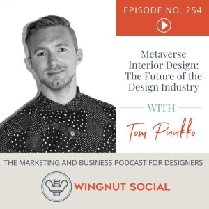 Metaverse Interior Design: The Future of the Design Industry with Tom Puukko - Episode 254
