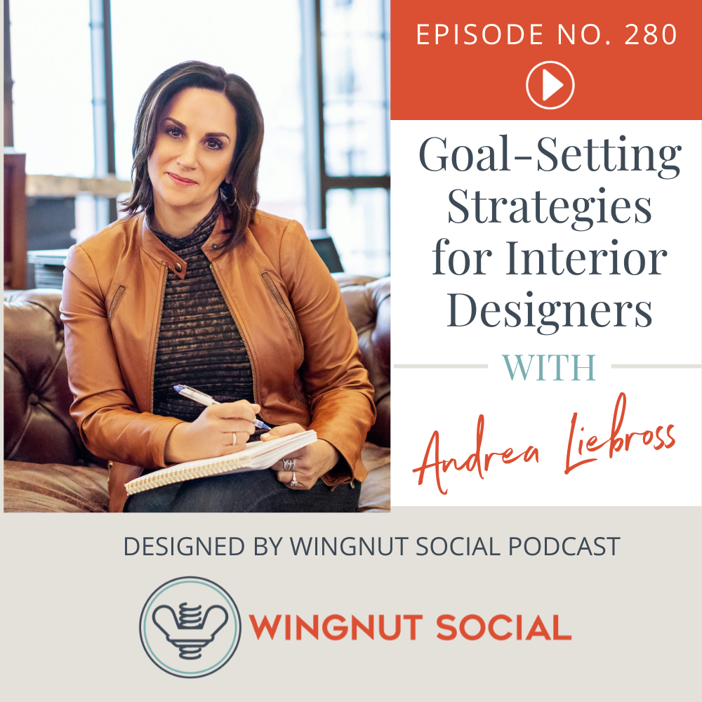 Goal-Setting Strategies for Interior Designers - Episode 280