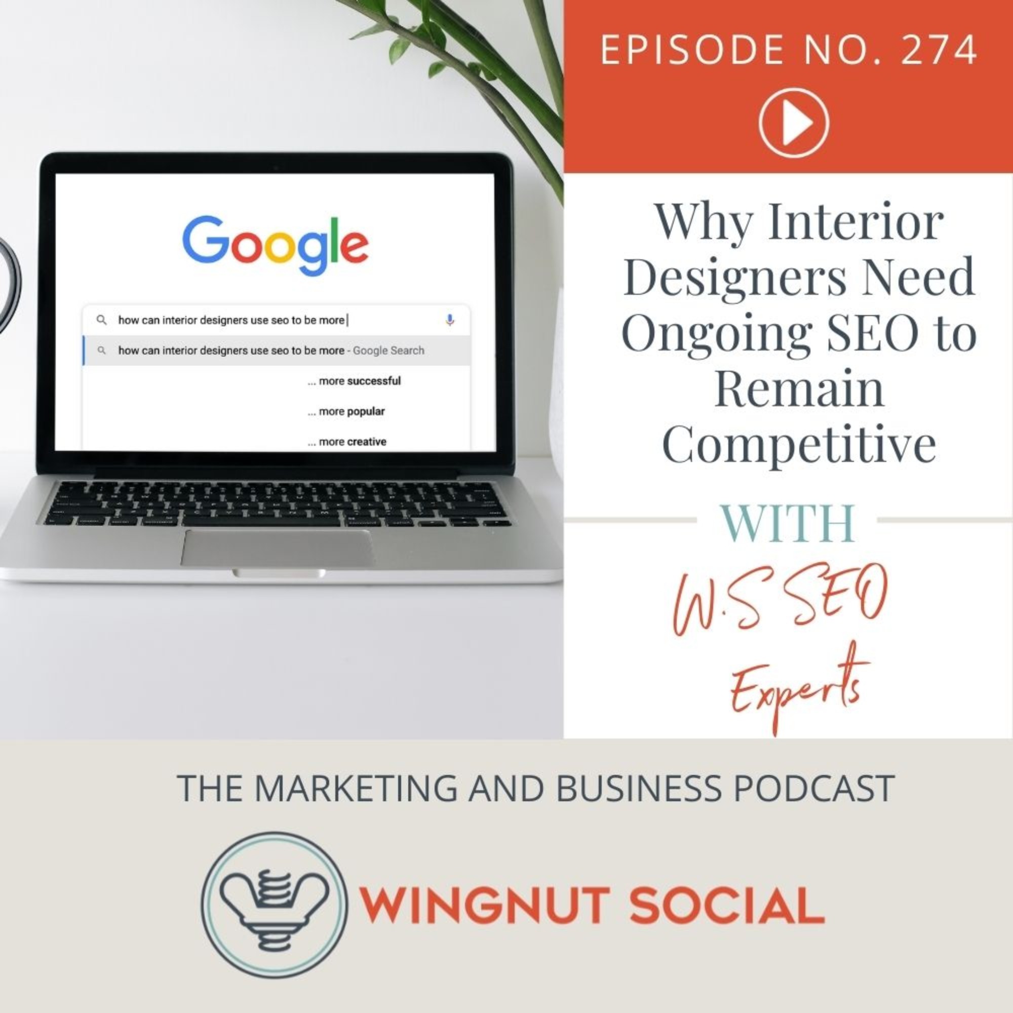 Why Interior Designers Need Ongoing SEO to Remain Competitive - Episode 274