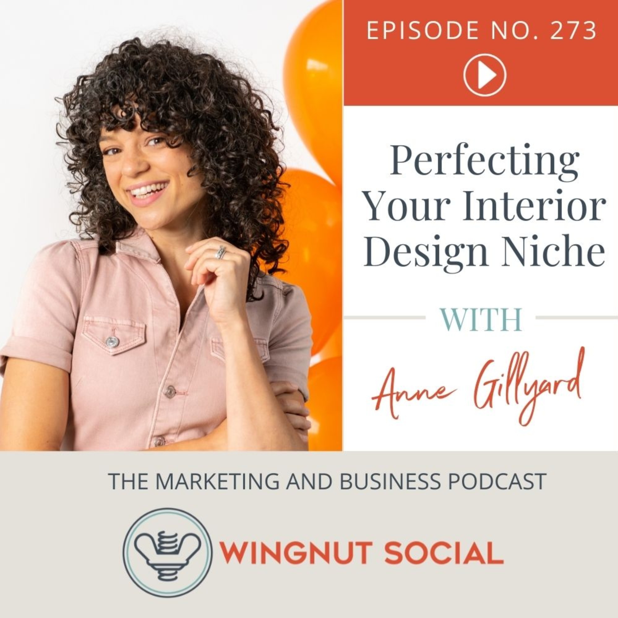 Perfecting Your Interior Design Niche - Episode 273