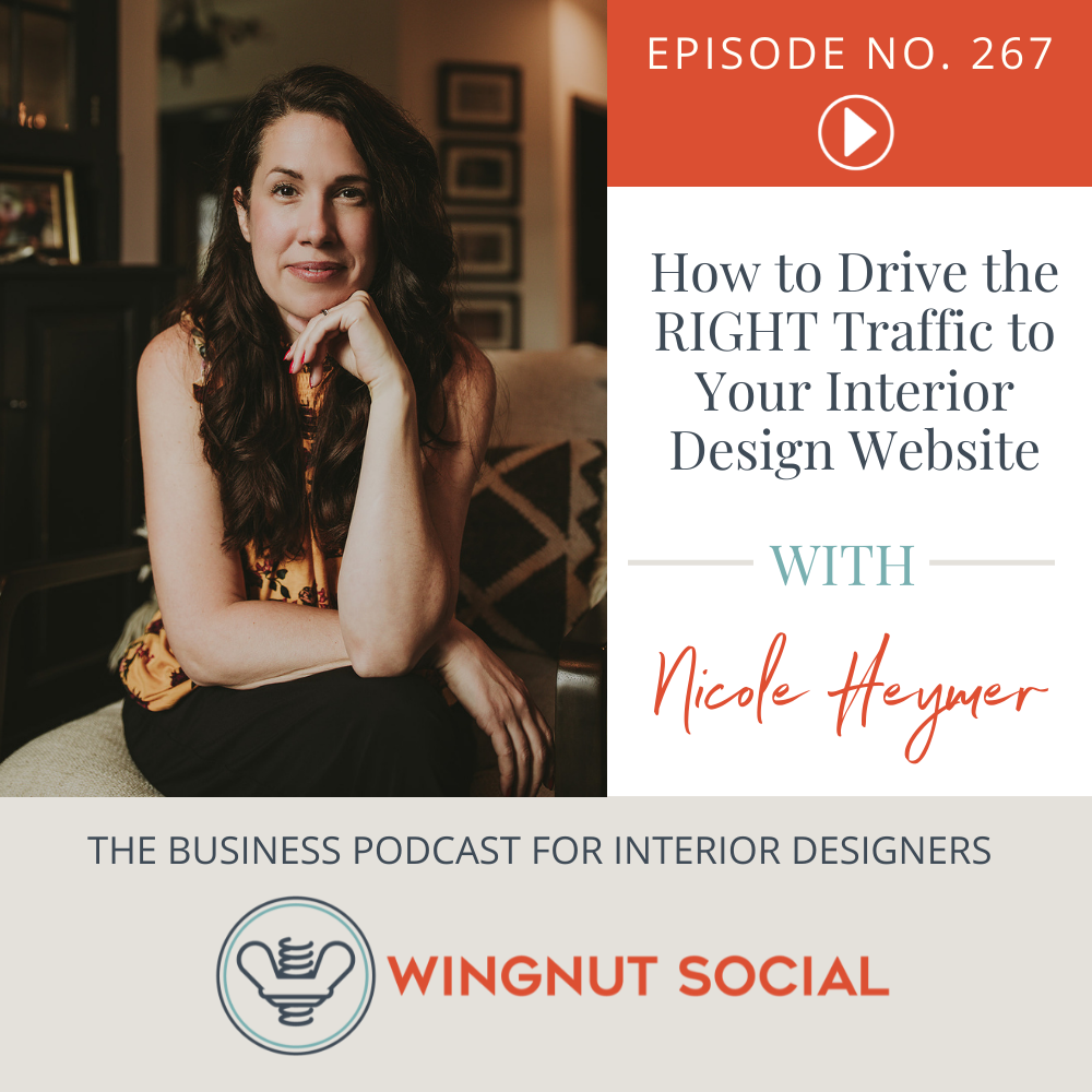 How to Drive the RIGHT Traffic to Your Interior Design Website - 267