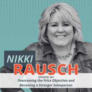 Overcoming the Price Objection and Becoming a Stronger Salesperson