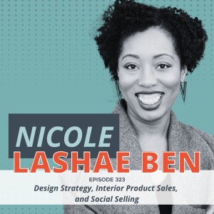 Design Strategy, Interior Product Sales, and Social Selling (with Nicole Lashae Ben)
