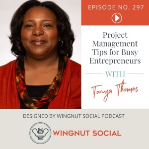 Project Management Tips for Busy Entrepreneurs (with Tonya Thomas)
