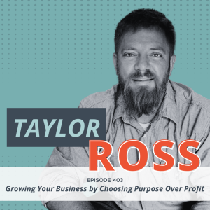 Growing Your Business by Choosing Purpose Over Profit
