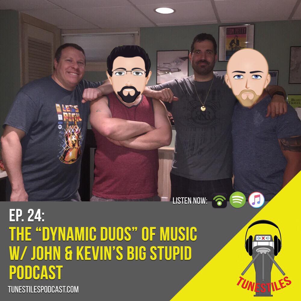Ep. 24: The “Dynamic Duos” Of Music w/ John & Kevin’s Big Stupid Podcast