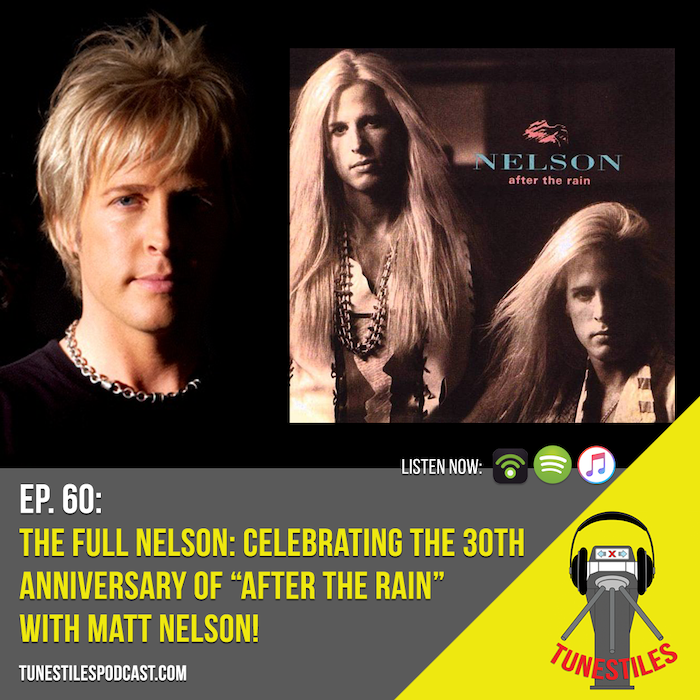 Ep. 60: The Full Nelson - Celebrating The 30th Anniversary of “After The Rain” With Matt Nelson