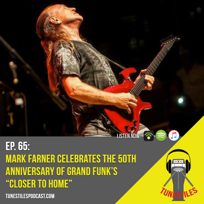 Ep. 65: Mark Farner Celebrates The 50th Anniversary Of Grand Funk’s “Closer To Home”