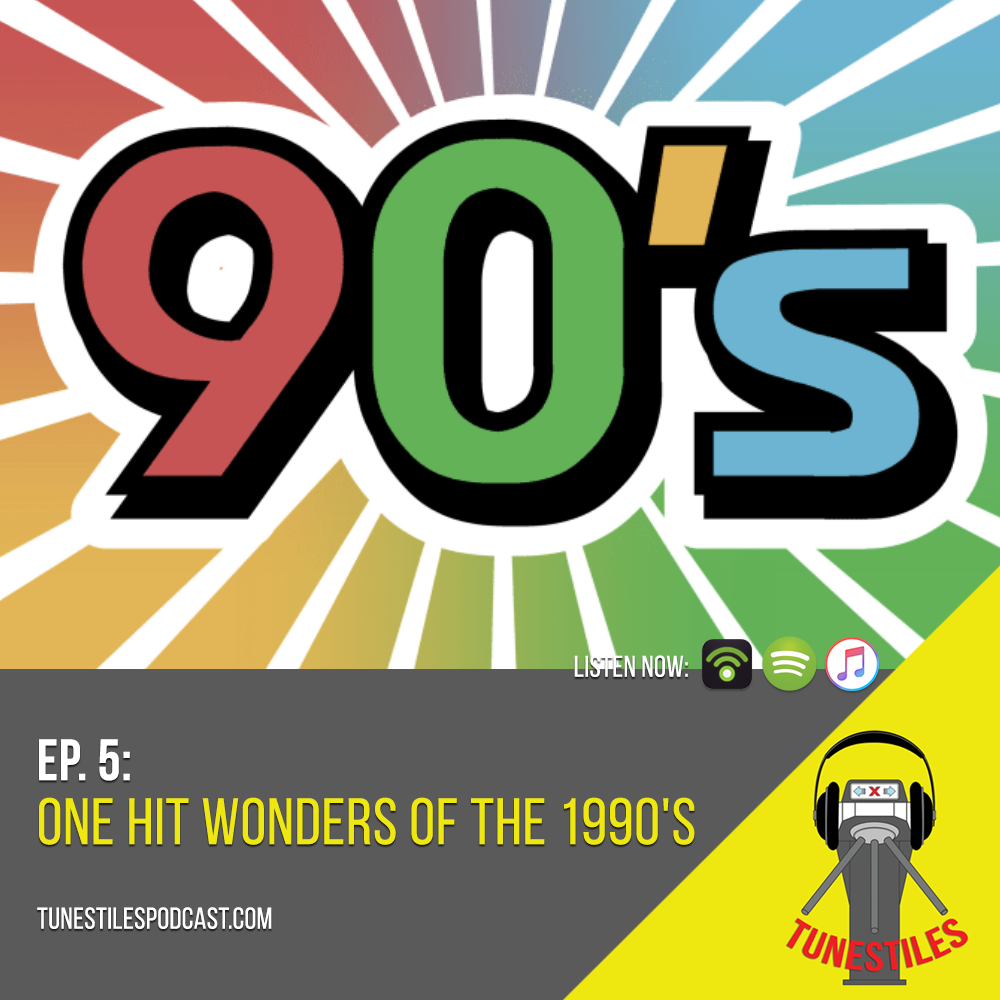 ep-5-one-hit-wonders-of-the-1990-s