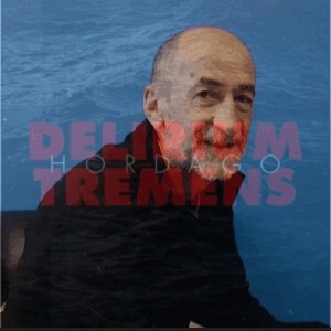 Orain, ez naiz ibiltzen nerbioso! (Andoni Basterretxea – Delirium Tremens)