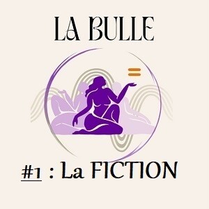 La bulle #1 : LA FICTION … (Bienvenue en 2155)