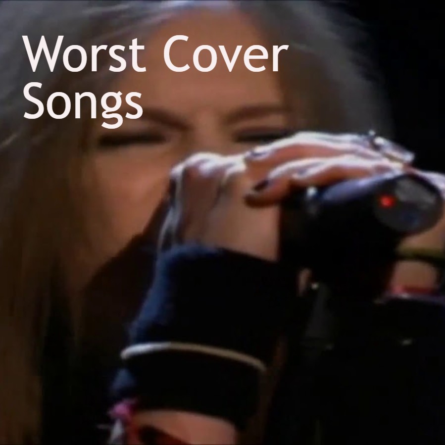 Worst Cover Songs