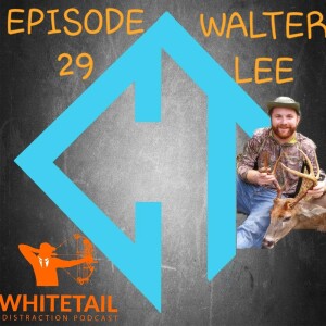 Walter Lee - Chasing Tales Outdoors Podcast