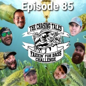 The Chasing Tales Outdoors Yakkin’ for Bass Challenge - Walter Lee