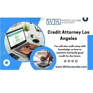 Get help from best Credit Attorney Los Angeles company