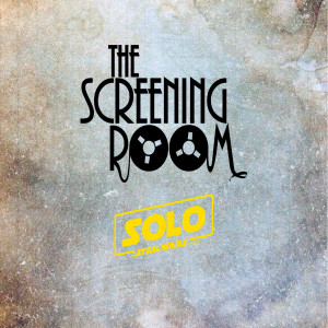 The Screening Room E1 - Solo - Jason Curle