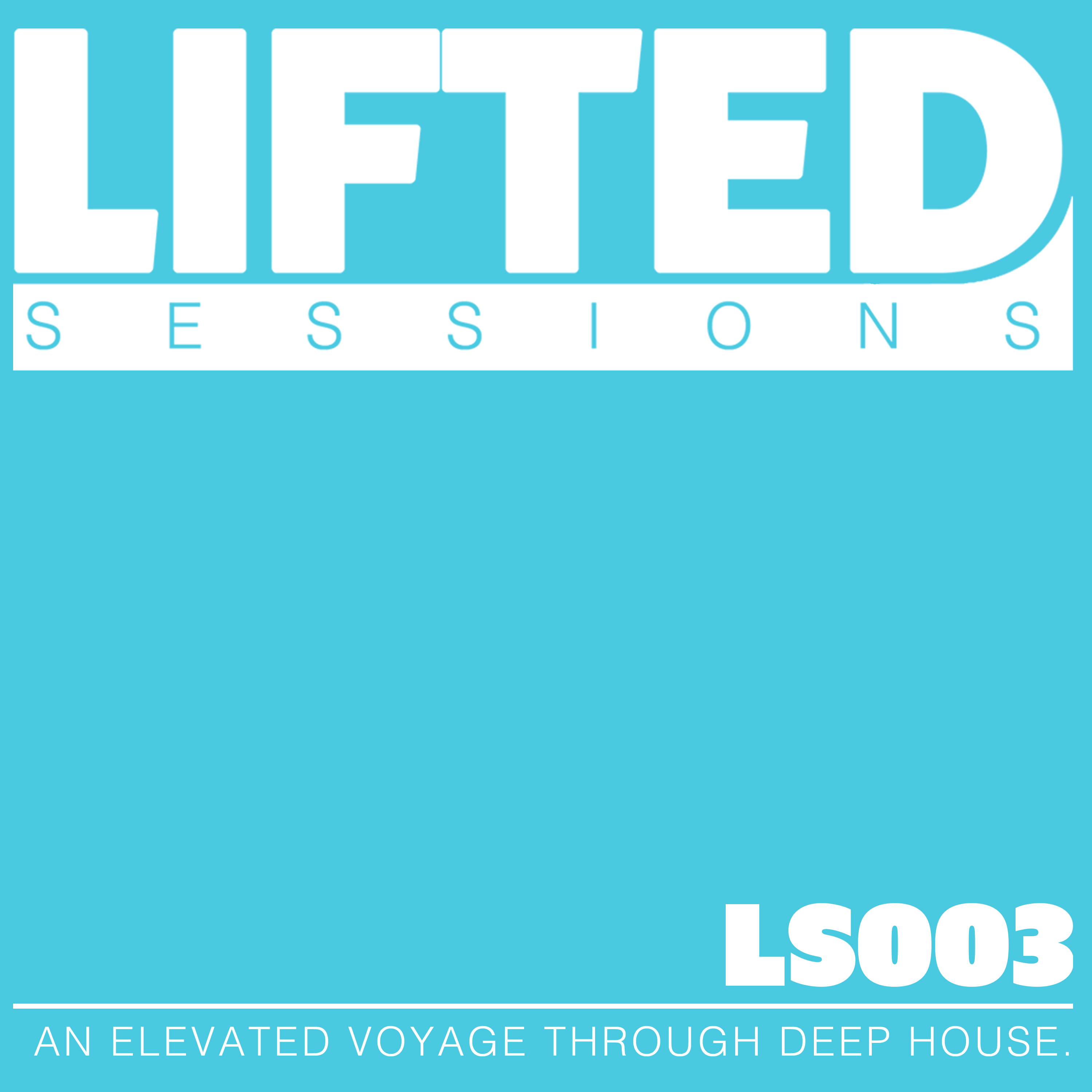 LIFTED SESSIONS 003