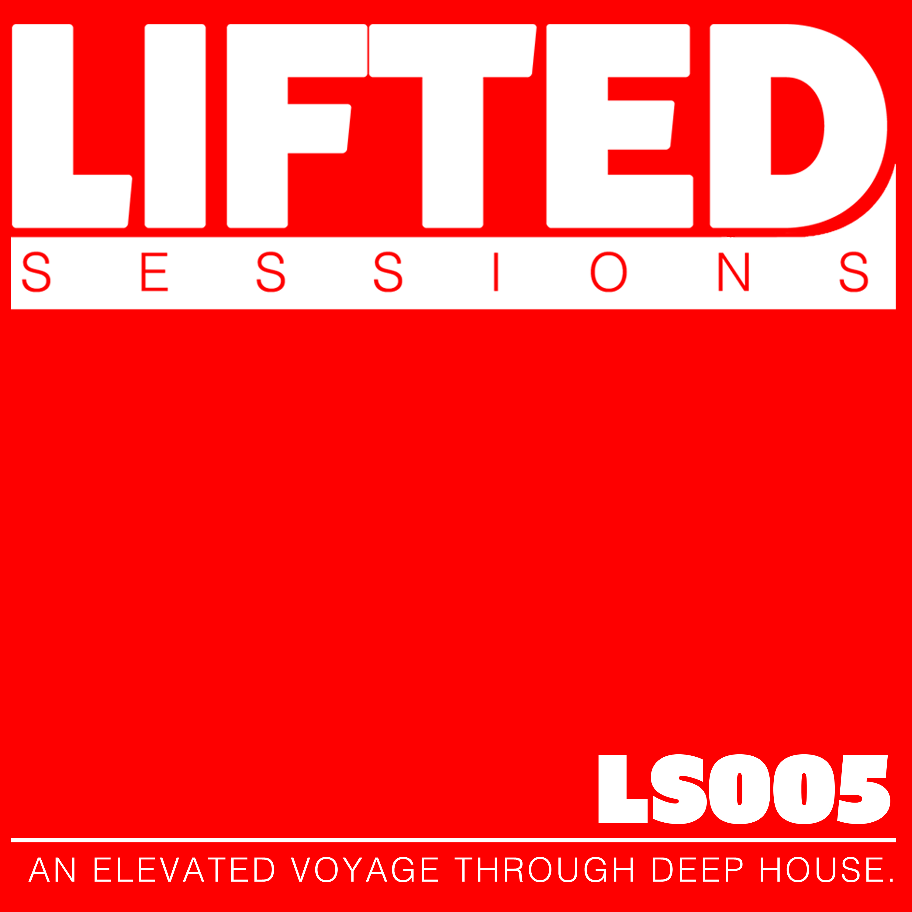 LIFTED SESSIONS 005
