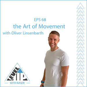 EP 68: The Art of Movement with Oliver Linsenbarth