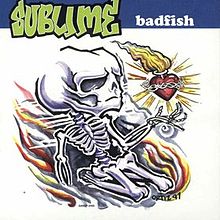 Sublime - Badfish