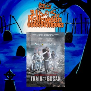 31 days of Horror Movies for Halloween - Day 9 - Train to Busan