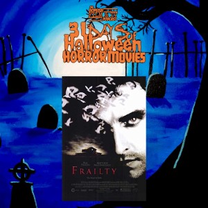 31 days of Horror Movies for Halloween - Day 14 - Frailty