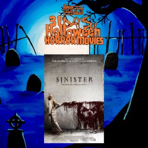 31 days of Horror Movies for Halloween - Day 15 - Sinister