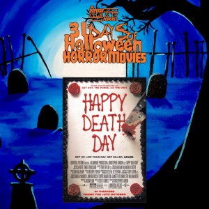 31 days of Horror Movies for Halloween - Day 20 - Happy Death Day