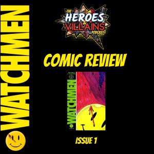 The Watchmen Series : Issue 1