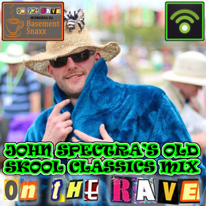 'ON THE RAVE' - Spectra's Old Skool Mix