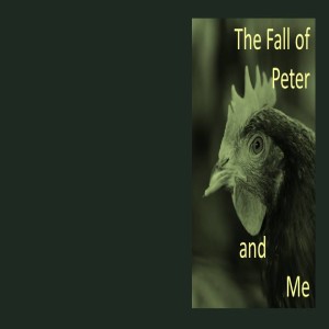 The Fall of Peter and Me