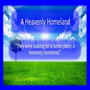 A Heavenly Homeland