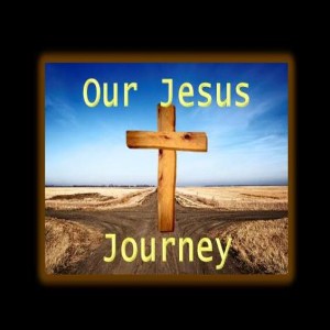 Our Jesus Journey